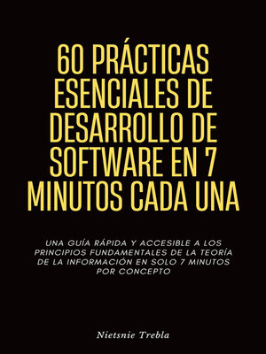 cover image of 60 Prácticas Esenciales de Desarrollo de Software en 7 Minutos Cada Una
